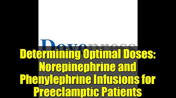 Determining Optimal Doses: Norepinephrine and Phenylephrine Infusions for Preeclamptic Patients