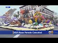 2021 Rose Parade Canceled For The First Time In 75 Years