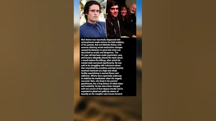 Nick Reiner diagnosed with schizophrenia weeks before murders; meds reportedly made him erratic