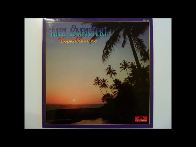 Bert Kaempfert - Tropical Sunrise