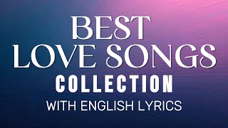 Best Love Songs Collection With Lyrics In English 1 Hour Playlist Aire Heart