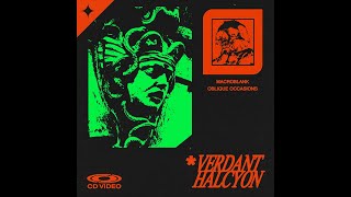 Macroblank & Oblique Occasions  verdant halcyon