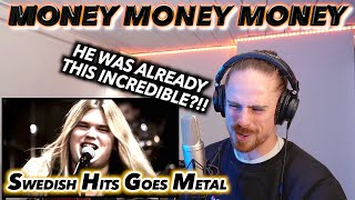 SWEDISH HITZ GOES METAL (Tommy Johansson) - MONEY MONEY MONEY (ABBA Metal Cover) FIRST REACTION!