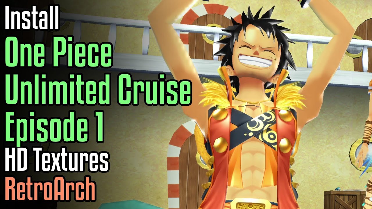 How to Install One Piece Unlimited Cruise Episode 1 HD Textures in