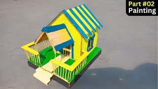 Diy Miniature Home from Popsicle/ Ice Cream Sticks Craft Simple  House | House Painting Part02