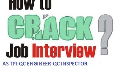 HOW TO CRACK INTERVIEW AS TPI / QC ENGINEER / QC INSPECTOR / WELDING INSPECTOR / PIPING QC  [HINDI]