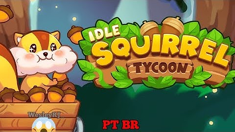 Idle Squirrel Tycoon Manager: Gameplay, upgrades, farm automático e mais! - JOGO NOVO GRÁTIS!