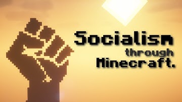 Socialism explained through MINECRAFT