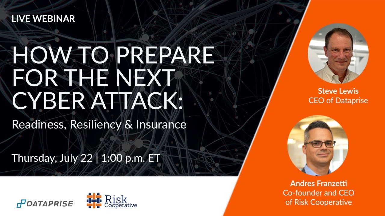 How To Prepare For The Next Cyber Attack  Readiness, Resiliency  Insurance