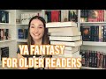 YA FANTASY FOR OLDER READERS