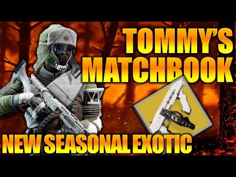 DESTINY 2 | HOW TO GET TOMMY'S MATCHBOOK + CATALYST!!! - NEW SEASON OF WORTHY EXOTIC WEAPON!