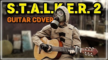 S.T.A.L.K.E.R. 2 (OST) - Guitar 2 + TABS [🇺🇦 Обійми | Obijmy]