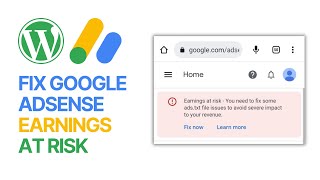 How To Fix Earnings at Risk Message from Google Adsense in WordPress Websites? 