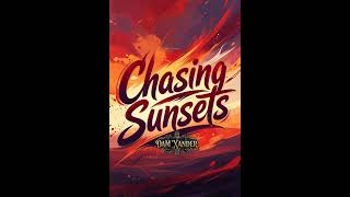 DaM Xander - Chasing Sunsets