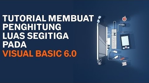 Visual Basic 6.0 Proyek Membuat Penghitung Luas Segitiga