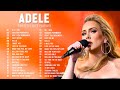 Adele Songs Playlist 2023 - Top Tracks 2023 Playlist - Billboard Best Singer Adele Greatest