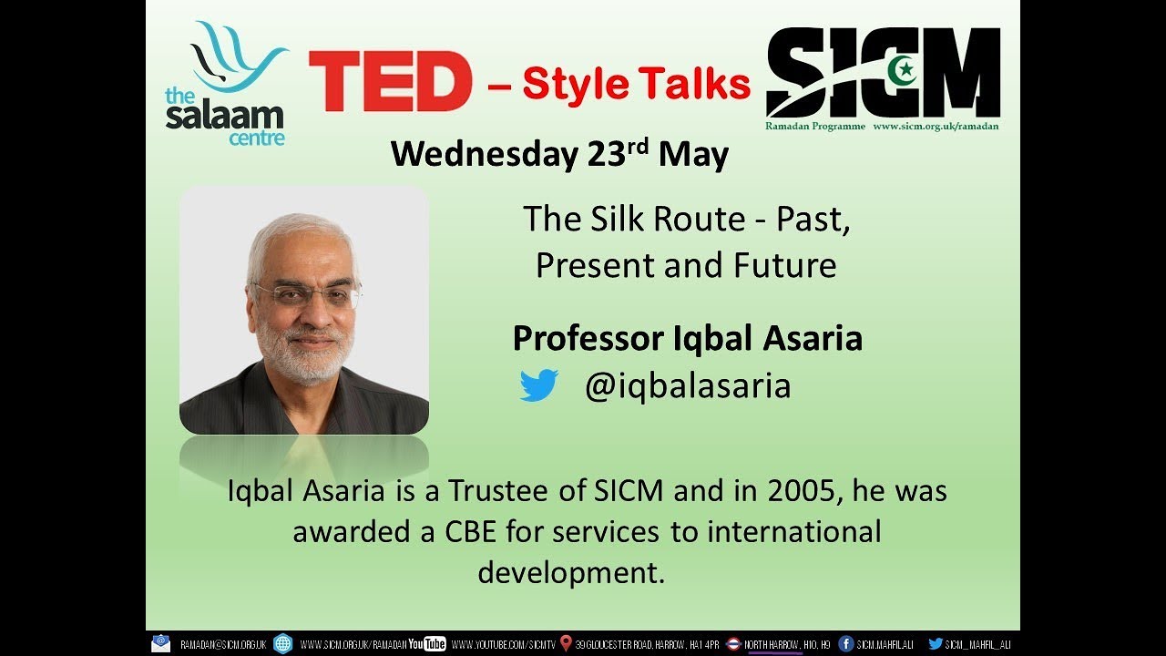 Ramadan 1439 Teds Talk By Iqbal Asaria The Silk Route Past Present And Future