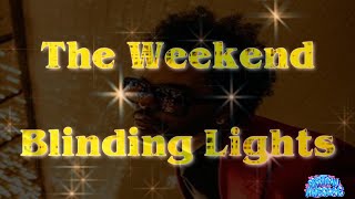 Blinding Lights - The Weekend (Lyrics)