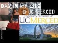 A day in my life at uc merced