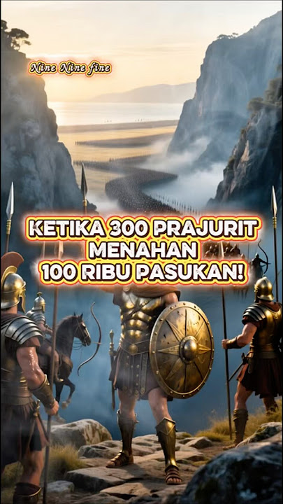 Ketika 300 Prajurit Menahan 100 Ribu Pasukan! #sejarahdunia #kisah
