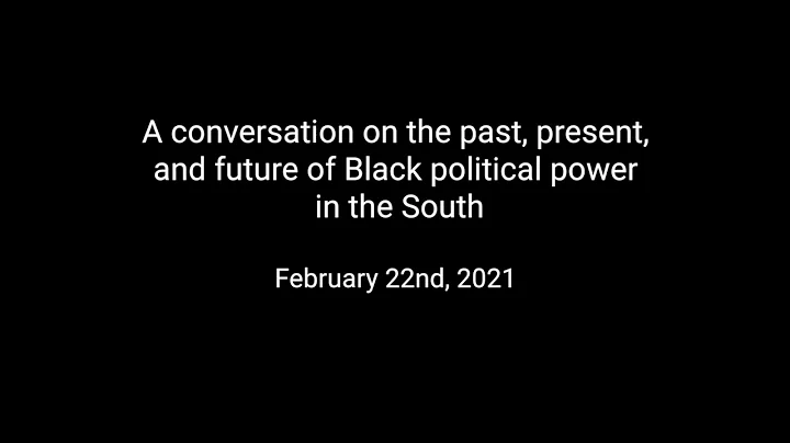 A conversation on the past, present, and future of Black political power in the South