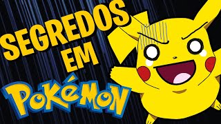 SEGREDOS e DETALHES em Pokémon Que Você NÃO SABIA