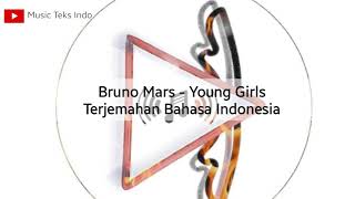 Bruno Mars - Young Girls (Terjemahan Bahasa Indonesia)(Short Story)