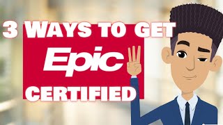 3 Ways to Get EPIC Certified