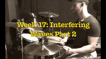 Interfering Waves Part 2 / Coordination / Independence / Hand Technique Demystified Week 17