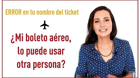 ¿Se puede embarcar en un avión con el nombre de otra persona?