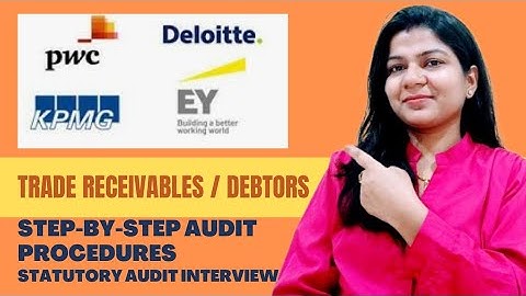 How to conduct Audit of Debtors | Step-by-step Audit Procedures of Trade Receivables|Statutory Audit