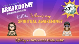 Summer Edition - Dude, Where's My Spiritual Awakening?