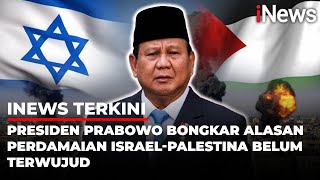Prabowo Tegaskan Kunci Perdamaian Palestina Adalah Jaminan Keamanan Israel | iNews Terkini (25/9)
