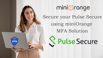 Two-factor Authentication (2FA) for Pulse Secure VPN | How to Secure Pulse Secure using MFA/2FA