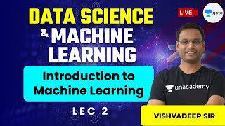 Introduction to Machine Learning | L 2 | Data Science & Machine Learning | Vishvadeep Sir screenshot 3