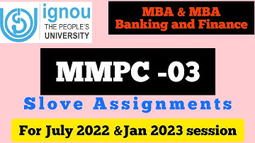 Ignou MMPC-003 solve assignments For July 2022 and January 2023 sessions ll MBA Solve Assignments