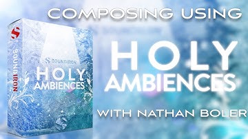 Composing Using Holy Ambiences With Nathan Boler