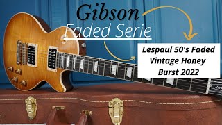 Gibson Lespaul Standard 50's Faded Vintage Honey Burst 2022 unboxing and playing (tone check)