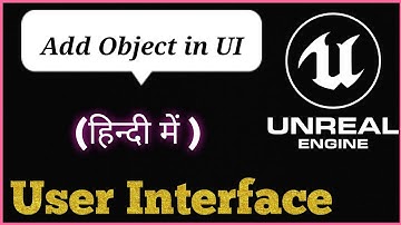 (हिन्दी) User Interface(UI/UMG)For Beginners - (हिंदी में) Add Object @UnrealEngine