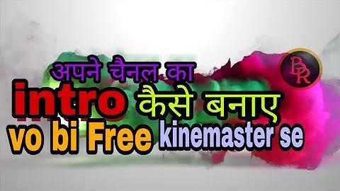 How to make a chill 3D intro from Android phone (kinemaster)