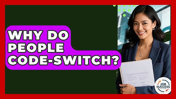 Why Do People Code-Switch? - Job Success Network
