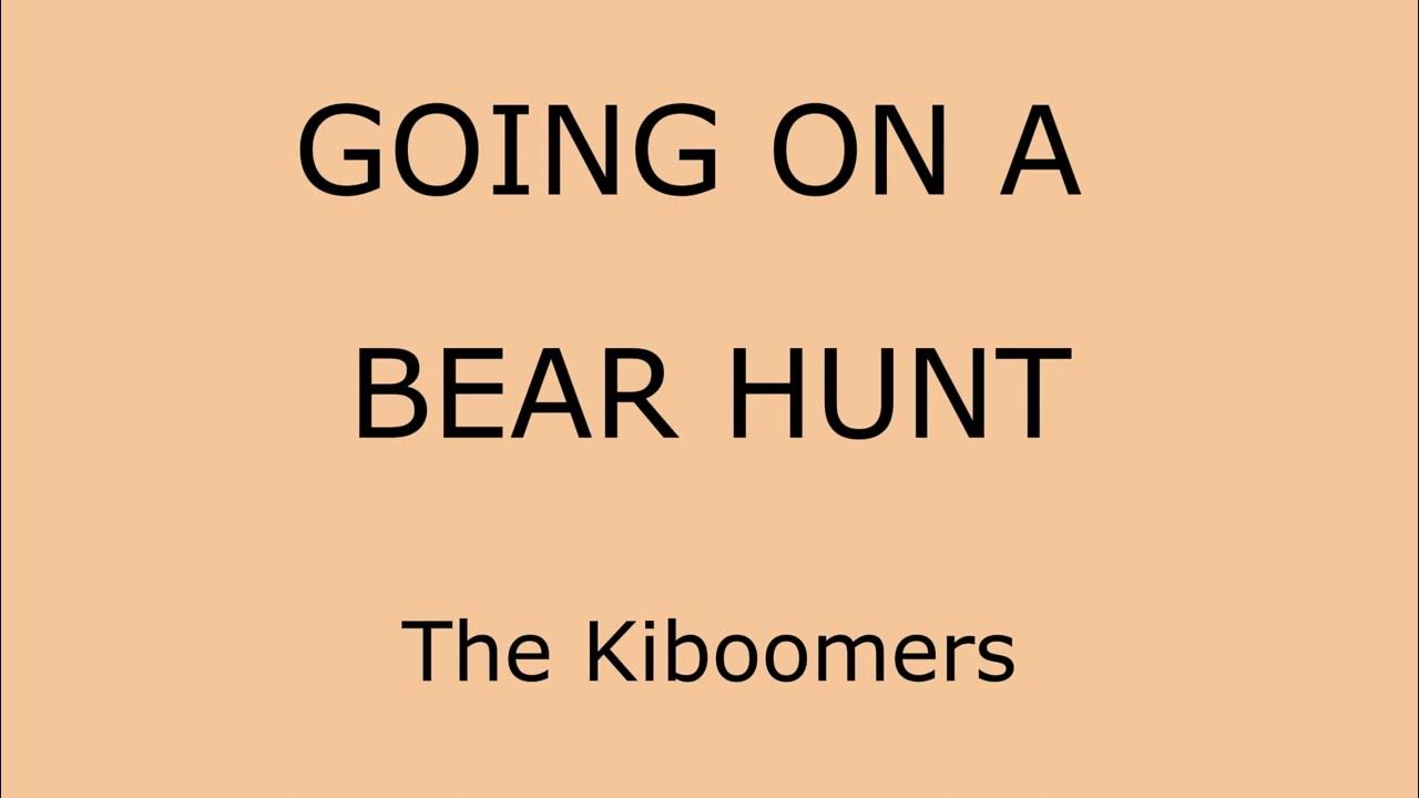 Going On A Bear Hunt (Lyrics) The Kiboomers YouTube