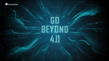 Fraunhofer Lighthouse Project Go Beyond 4.0 - Digital Manufacturing revolutionizes Mass Production