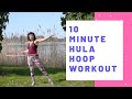10 Minute Hula Hoop Workout: Core strengthening for beginners