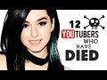 12 YouTubers Who Passed Away | 2016 Update