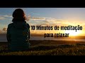 10 minutos de meditao meditar mentecalma relaxa