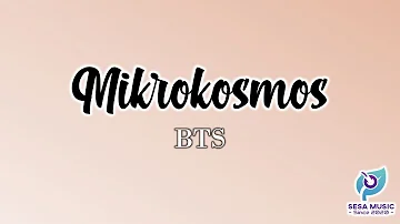 Mikrokosmos (소우주) - BTS (방탄소년단) (Easy Lyrics)