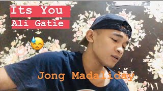Its You / Ali Gatie / Jong Madaliday / Cover