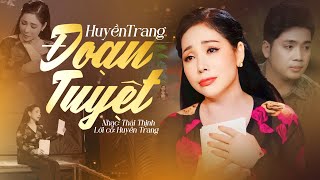 Ưu Tư Khoắc Khoải Khi Nghe Giọng Ca Buồn Tân Cổ Tình Yêu 2024 Tân Cổ Đoạn Tuyệt - Huyền Trang