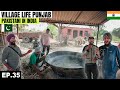 Fulfilling my childhood dream of visiting a village in punjab  ep35  pakistani visiting india